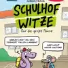 Schulhofwitze für die große Pause