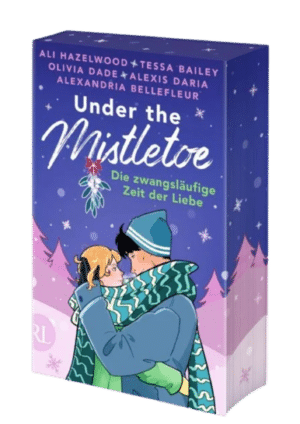 Under the Mistletoe - die zwangsläufige Zeit der Liebe