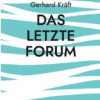 Das letzte Forum