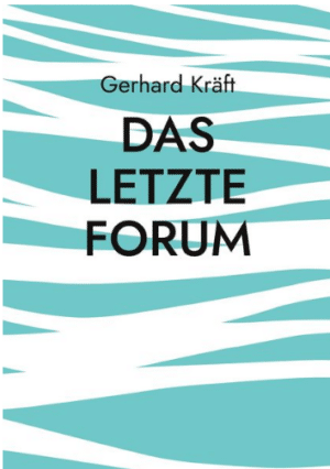 Das letzte Forum